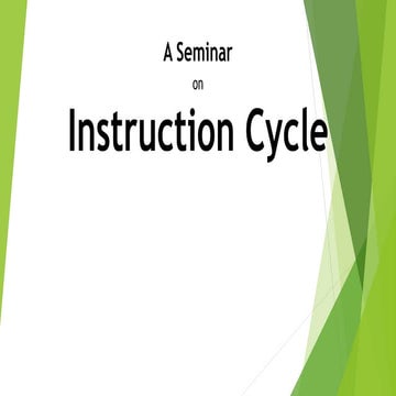 Instruction cycle(For College Seminars) | PPT