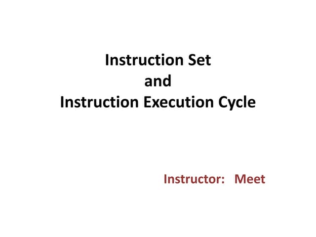 Instruction set and instruction execution cycle