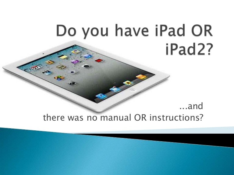 Instructions for iPad 2