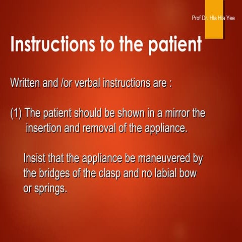Instruction to the patient after denture delivery