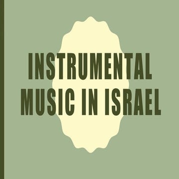 instrumentalmusicinisrael-161211020843.pptx