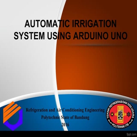 AUTOMATIC IRRIGATION SYSTEM USING ARDUINO UNO | PPT | Agriculture ...