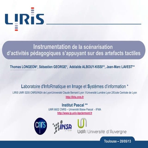 Instrumentation de la scenarisation d’activites pedagogiques s’appuyant sur des artefacts tactiles