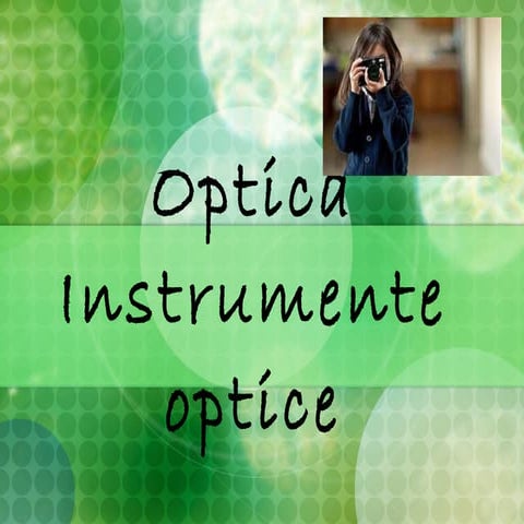 Instrumente optice | PPT