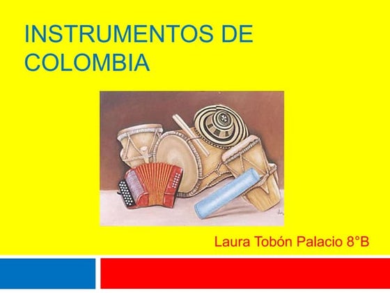 Instrumentos en la música colombiana | PPT