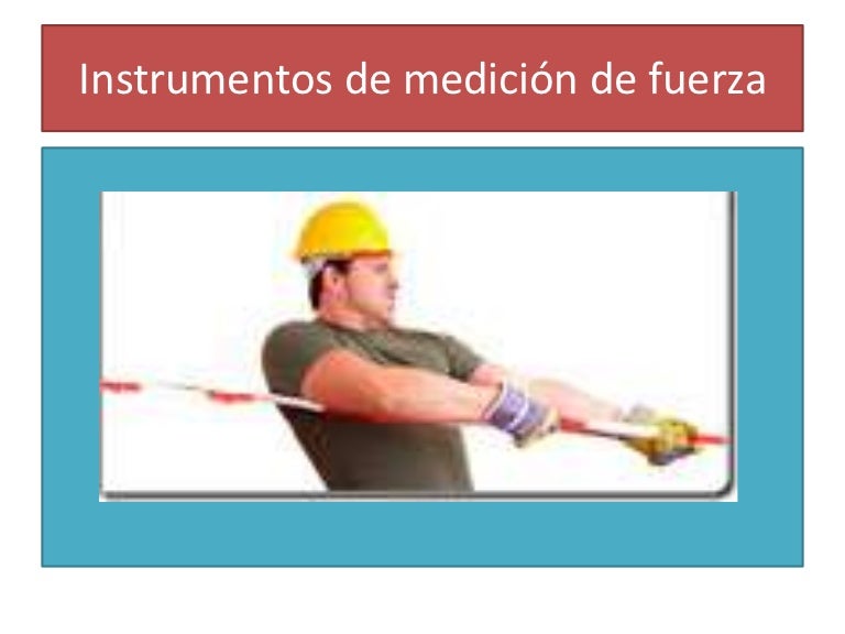 Instrumentos de medición de fuerza