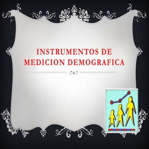 Instrumentos de medicion demografica