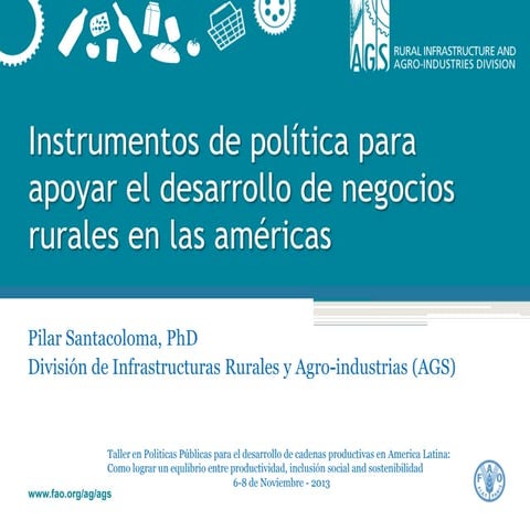 Instrumentos de política para apoyar el desarrollo de negocios rurales en las...