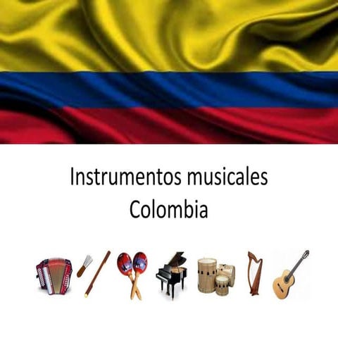 Instrumentos musicales colombia | PPTX