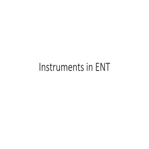 Ent instruments | PPT