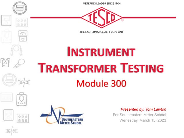Instrument Transformer Testing in the Shop and Field