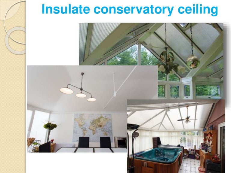 Install Best Insulate Conservatory Ceiling