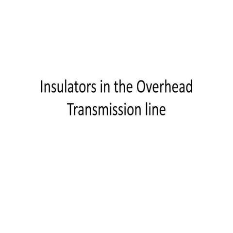 Insulators in the overhead transmission line
