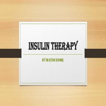 INSULIN THERAPY. Introduction to Insulin-overview, uses.