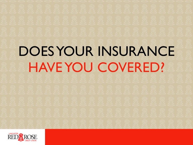 Does Your Insurance Have You Covered?