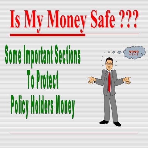 Insurance   is my money safe