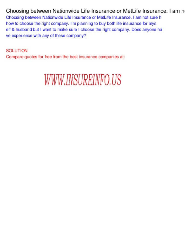 Choosing Between Nationwide Life Insurance Or Metlife Insurance I Am