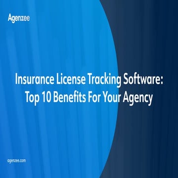 Insurance License Tracking Software Top 10 Benefits For Your Agency_compresse...