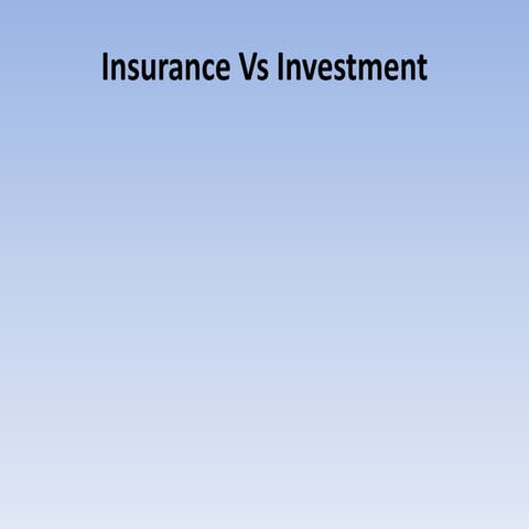 Insurance vs investment | PPTX