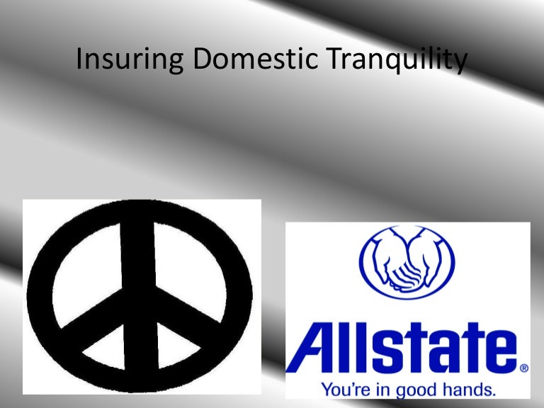 Insuring domestic tranquility