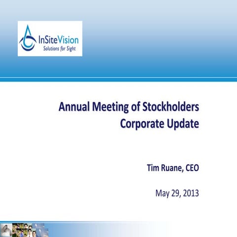 Annual Meeting of Stockholders Corporate Update - May 2013