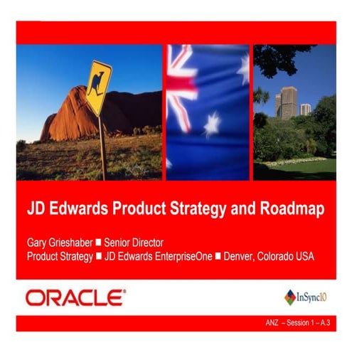 Insync 10 session   jd edwards strategy and roadmap anz (a4) - final