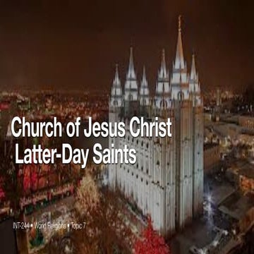 INT-244 Topic 7b Church of Latter Day Saints