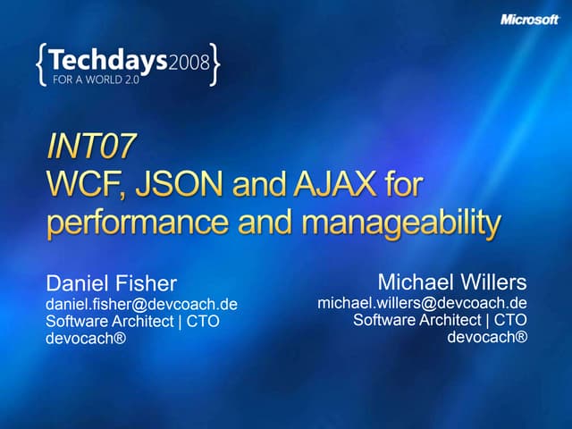 2008 - TechDays PT: WCF, JSON and AJAX for performance and manageability