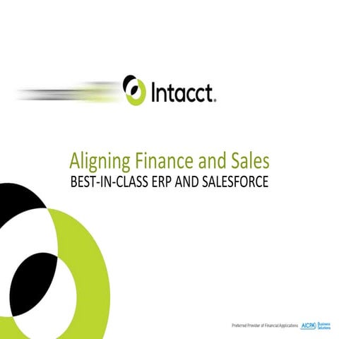 Intacct: Aligning Finance and Sales; Best-in-class ERP and Salesforce