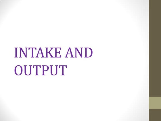 Intake & output measurement | PPT