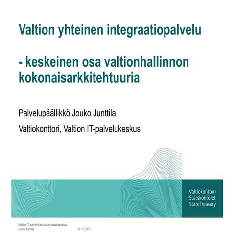 Valtion yhteinen integraatiopalvelu – keskeinen osa valtionhallinnon ...