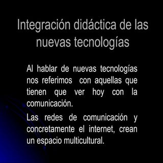 Integración de NNTT en lugares no e...