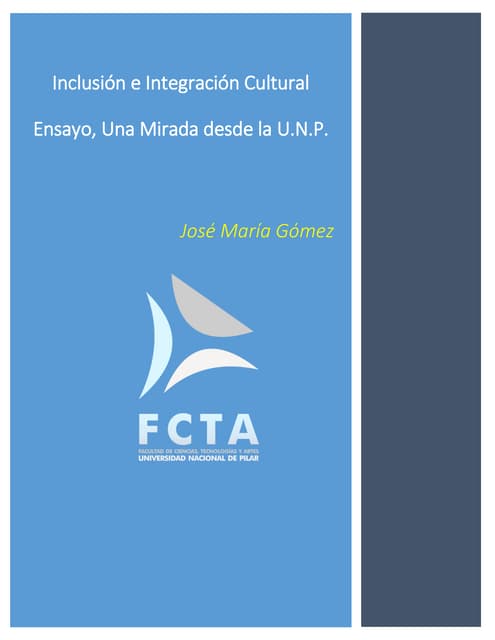 FCTA-UNP: Inclusión e Integración Cultural -  Ensayo, Una Mirada desde la U.N.P.