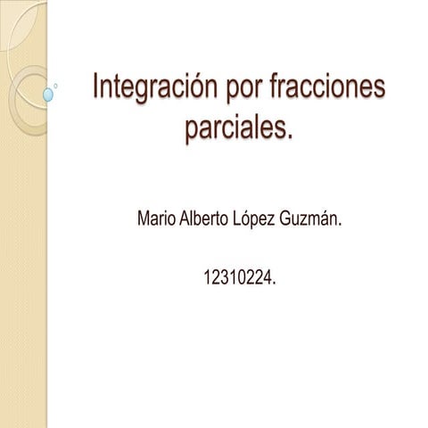 Integración por fracciones parciales