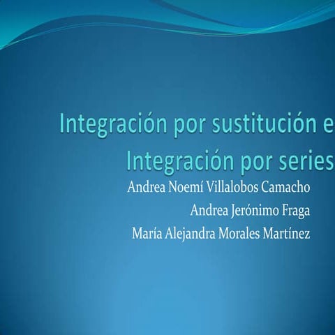 Integración por sustitución e integración por series
