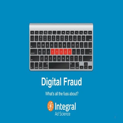 Integral Ad Science Digital Ad Fraud Presentation