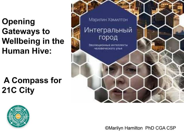 Integral city   opening gateways to wellbeing in the human hive moscow - slid...