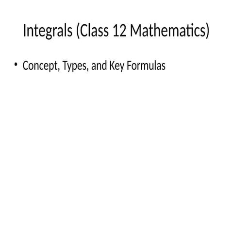 Integrals in Class 12 Mathematics: Fundamental Concepts, Methods of ...