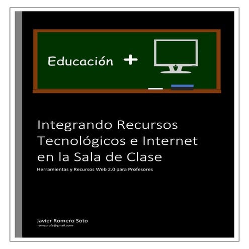 Integrando recursos tecnológicos e internet en la sala de clase