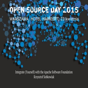 Integrate (Yourself) with the Apache Software Foundation - Open Source Day 2015