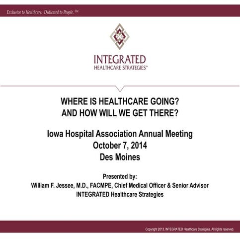 Where Is Healthcare Going? And How Will We Get There? 