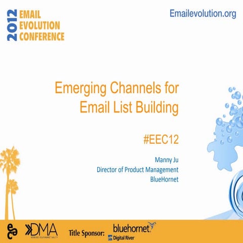 Integrated Lifecycle Marketing Workshop: Emerging Channels for Email List Bui...