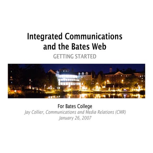 Integrated Communications and the Bates Web