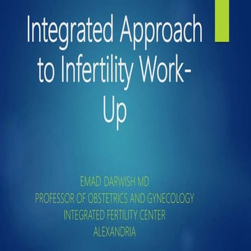 Integrated approach to infertility work up