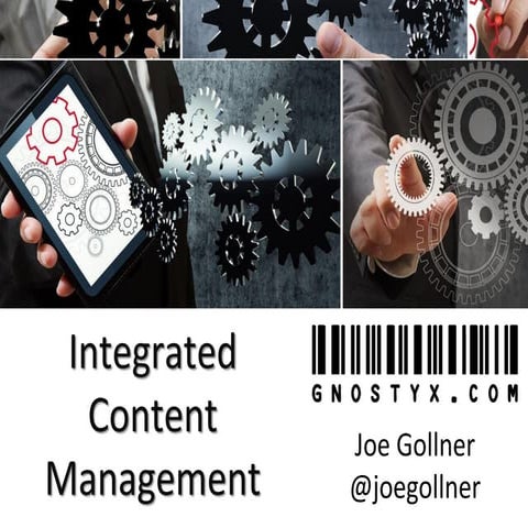Integrated Content Management - Information Energy 2015 Keynote