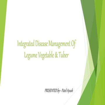 Integrated Disease Management Of Legume Vegetable & Tuber.pptx