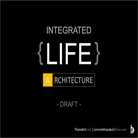 Integrated Life Architecture (Draft)