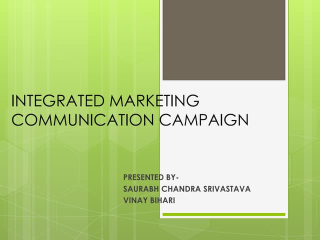 Integrated marketing communication campaign