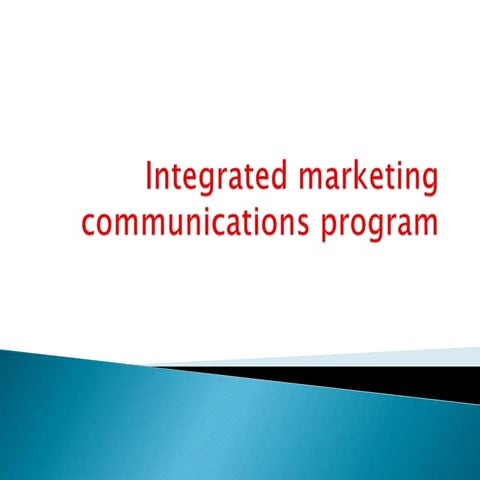 Integrated marketing communications program