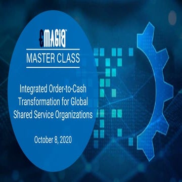 Emagia Master Class 3 | Integrated Order-to-Cash (OTC) Transformation for Glo...